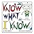 Know What I Know