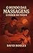O mundo das massagens by David Borges