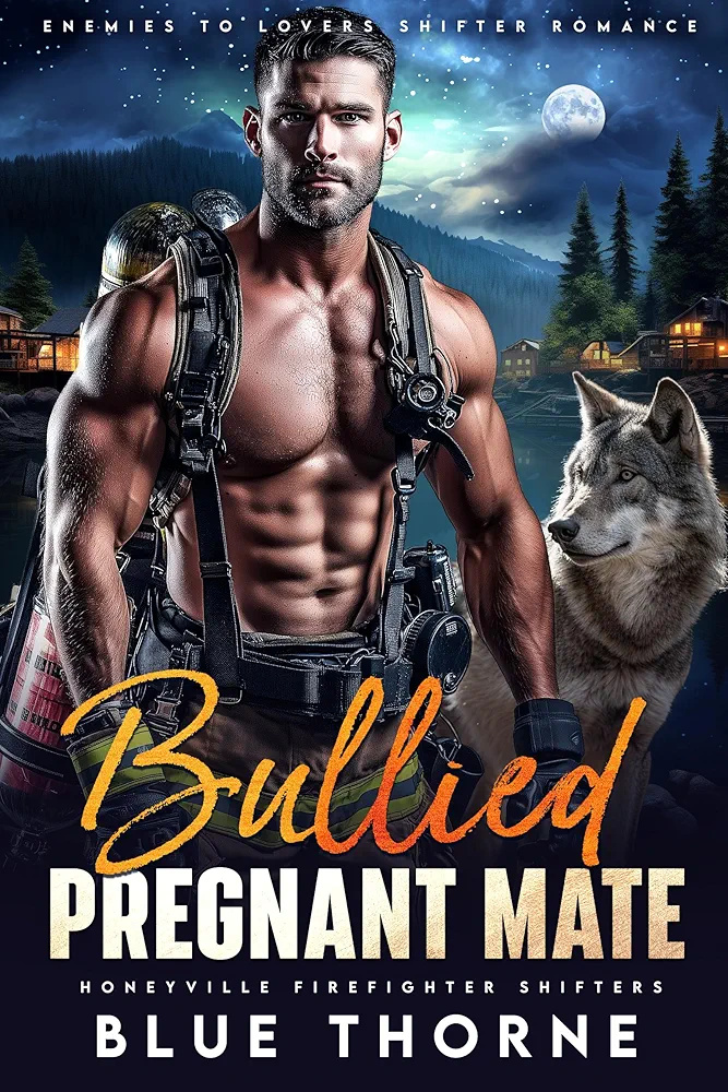 Bullied Pregnant Mate (Honeyville Firefighter Shifters #4)