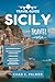 SICILY TRAVEL GUIDE 2025 by CHAD E. PALMER
