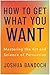How to Get What You Want: Mastering the Art and Science of Persuasion