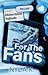 For the Fans by Nyla K