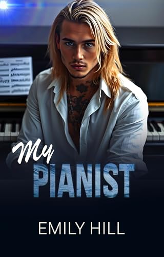 My Pianist: A singer. A pianist. One unforgettable song. (Kindle Edition)