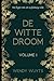 De witte droom: Volume 1