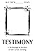 Testimony: A Mythological A...