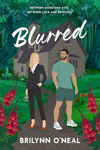 Blurred: Between Good and Evil. Between Love and Betrayal (Blurred Lines)