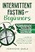 Intermittent Fasting For Beginners by Hermione Earle