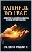 Faithful to Lead by Dr. David Wiggins II