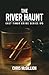 The River Haunt (East Timor Crime Series Book 5)