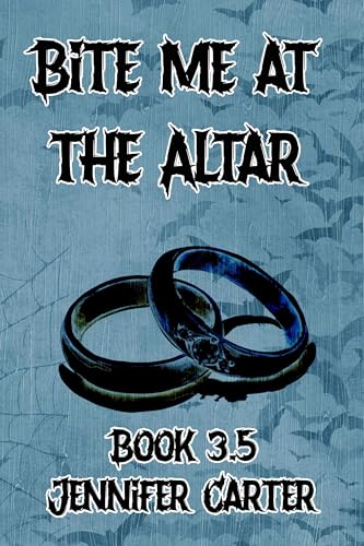 Bite Me at the Altar (Bite Me #3.5)