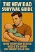 The New Dad Survival Guide:...