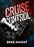 Cruise Control by Bree Knight
