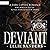 Deviant: A Dark Captive Rom...