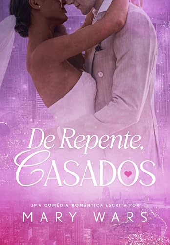 De Repente, Casados (Portuguese Edition)