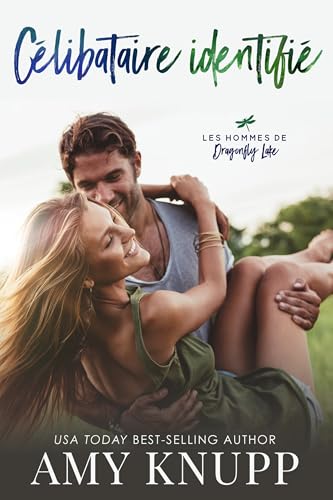 Célibataire identifié (Les hommes de Dragonfly Lake t. 1) (French Edition)