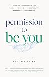 Permission to Be ...