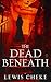 The Dead Beneath (The Afflicted Ones)