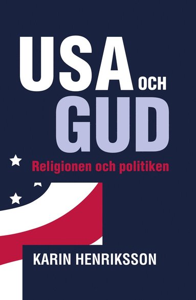 USA och GUD - Religionen och politiken (Hardcover)
