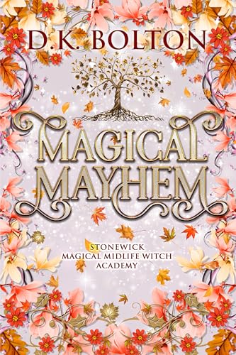 Magical Mayhem (Stonewick Magical Midlife Witch Academy Book 7)