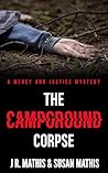 The Campground Corpse: A Contemporary Small Town Sleuthing Couple Murder Mystery (The Mercy and Justice Mysteries Book 25)