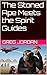 The Stoned Ape Meets the Spirit Guides by Greg Jordan