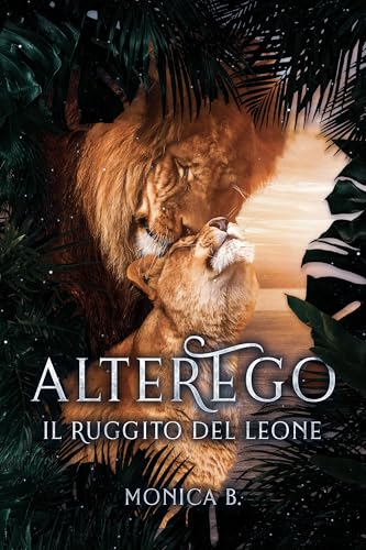 AlterEgo - Il Ruggito del Leone (AlterEgo Series Vol. 5) (Italian Edition)