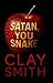 Satan, You Snake