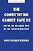 The Constitution Cannot Sav...