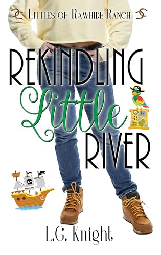 Rekindling Little River (Littles of Rawhide Ranch Book 14)