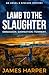 Lamb To The Slaughter: An A...