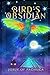 Bird's Obsidian by Josue of Pachuca