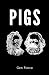 Pigs by Gen Ponce