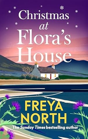 Christmas at Flora's House by Freya North