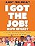 I Got the Job! Now What? : ...