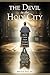 The Devil in the Holy City: How the Roman Catholic Church Corrupted Christianity (The Exposé Babylon Trilogy)