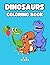 Dinosaurs Coloring Book for...