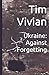 Ukraine: Against Forgetting