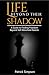 LIFE BEYOND THEIR SHADOW: A...