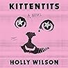 Kittentits: A Novel Kittentits: A Novel
