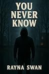 You Never Know