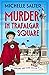Murder in Trafalgar Square: Secrets, Scandals, and Sleuthing in a Brand-New Cozy Mystery Series from Michelle Salter (The Fairbanks and Flynn Mysteries Book 1)