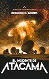 El Incidente de Atacama: Ciencia ficción dura (Spanish Edition)