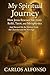 My Spiritual Journey How Je...
