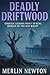 Deadly Driftwood: Ghostly L...