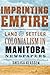 Imprinting Empire: Land and...