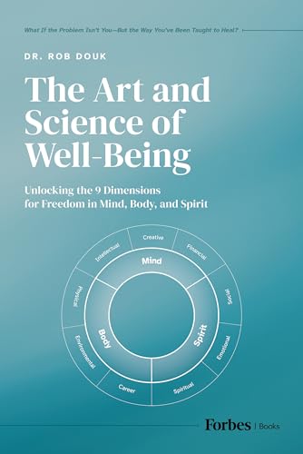 The Art and Science of Well-being: Unlocking the 9 Dimensions for Freedom in Mind, Body and Spirit (Hardcover)
