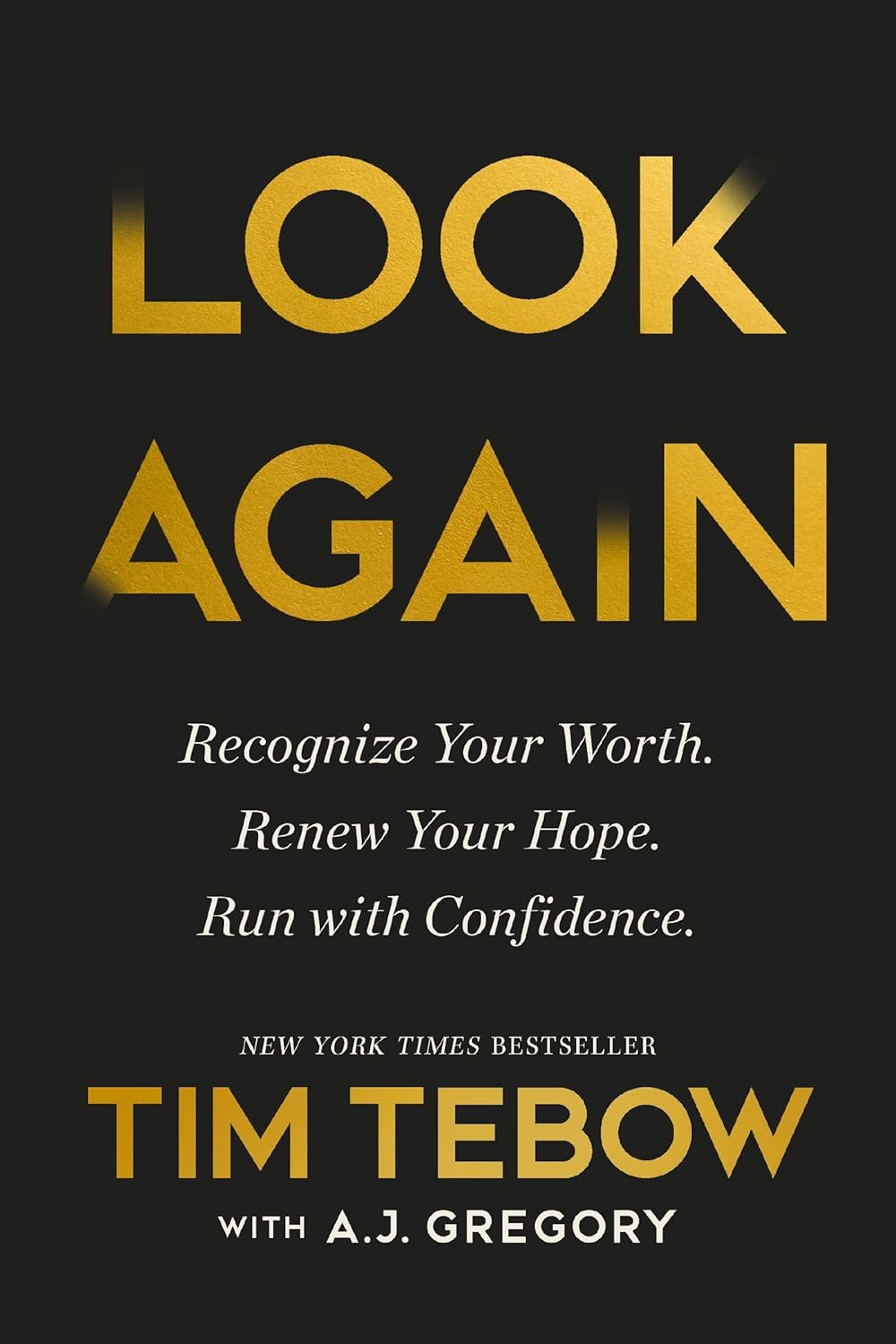 Book cover: Look Again: Recognize Your Worth Renew Your Hope Run With Confidence by Tim Tebow