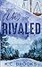 (Un)Rivaled
