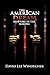 The AmerIcan Dream HisStory in the Making by David Lee Windecher