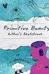 Primitive Beauty: Author's Sketchbook